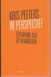 Kris Peeters - In Perspectief. Een warme kijk op Vlaanderen