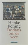 Henke Koning - De dans om de veer