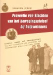 Manutentieteam Uz Gent - Preventie van klachten van het bewegingsstelsel bij hulpverleners Creatief omgaanmet basisprincipes bij het verplaatsen van personen: een vernieuwende praktijkgerichte aanpak