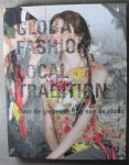 Brand, J.  -  Teunissen, J. - Global Fashion / Local Tradition  -  Over de globalisering van de mode