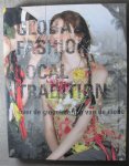 Brand, J. - Teunissen, J. - Global Fashion / Local Tradition - Over de globalisering van de mode Brand, J. - Teunissen, J. - Global Fashion / Local Tradition - Over de globalisering van de mode