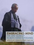 Kobun Chino Otogawa - Embracing Mind