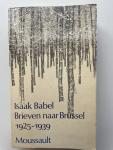 Babel, Isaak (vertaald uit het Russisch door Charles B. Timmer) - Brieven naar Brussel, 1925-1939