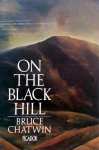 Chatwin, Bruce - On The Black Hill (Ex.1) (ENGELSTALIG)