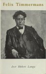 Lampo, Hubert. - Felix Timmermans 1886 - 1947.