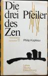 Philip Kapleau - Die drei Pfeiler des Zen - Lehre Übung Erleuchtung