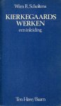 Scholtens, W. R. - Kierkegaards Werken. Een Inleiding.