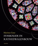 Marinus Gout - Symboliek in kathedralenbouw