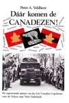 Peter A. Veldheer - Dáár komen de Canadezen!