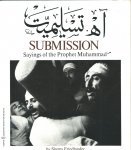 Friedlander, Shems - Submission. Sayings of the Prophet Muhammad