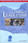 Kosseff ,Alex - Amc  Guide to Outdoor Leadership; Trip Planning * Group Dynamics * Decision Making * Leading Youth * Risk Management