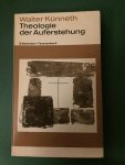 Künneth, Walter - Theologie der Auferstehung