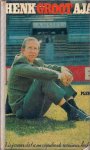 Plekker, Jan - Henk Groot -  Ajax