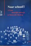 Hiddink, G.J. e.a. (red.) - Naar school !!. 125 jaar christelijk onderwijs in Varsseveld/Heelweg