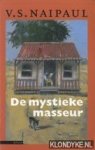 Naipaul, V.S. - De mystieke masseur