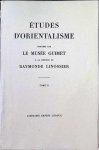  - Etudes d'Orientalisme publiées par Le musée Guimet à la mémoire de Raymonde Linossier Tome II
