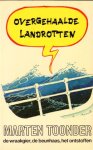 Toonder, Marten - Overgehaalde Landrotten (de wraakgier, de beunhaas, het ontstoffen), 227 pag. paperback, gave staat