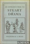 Boas, Frederick S. - An Introduction to Stuart Drama Boas, Frederick S. - An Introduction to Stuart Drama