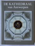 Aerts, W. (onder leiding van) - De Onze-lieve-vrouwekathedraal van Antwerpen