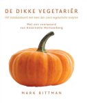 Bittman, Mark, Vitataal - De dikke vegetariër / hét standaardwerk met meer dan 2000 vegetarische recepten.