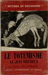 Claude Lévi-Strauss - Le totémisme aujourd'hui