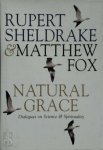 Rupert Sheldrake 23011, Matthew Fox 23010 - Natural Grace Dialogues on Science and Spirituality
