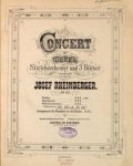Rheinberger, Josef: - Concert für Orgel, Streichorchester und 3 Hörner. Op. 137. Partitur