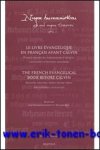 J.-F. Gilmont, W. Kemp (eds.); - livre evangelique en francais avant Calvin /  The French Evangelical Book before Calvin. Original analyses, newly edited texts, bibliographic catalogues,