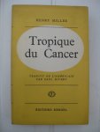 Miller, Henri - Tropique du cancer.