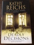 Kathy Reichs - Deadly decisions