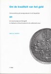Scheffers, Albert A.J. - Om de kwaliteit van het geld. Het toezicht op de muntproductie in de Republiek en de voorziening van kleingeld in Holland en West-Friesland in de achttiende eeuw.