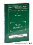 Breisach, Ernst. - Historiography : Ancient, Medieval & Modern. Second Edition.