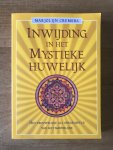 Marolijn Cremers - Inwijding in het Mystieke Huwelijk / het vrouwelijke als spiegelbeeld van het mannelijke