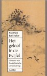 Batchelor, S. - Het geloof in de twijfel / glimpen van boeddhistische verwondering