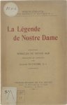 Nothomb Jacques - La légende de Nostre Dame: Miracles du moyen âge