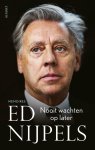 Ed Nijpels - Nooit wachten op later