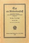 Voigt, H. - Eis ein Weltenbaustoff. Gemeinfassliche Einführung in Ph. Fauths Hörbigers Glacialkosmogonie (Welteislehre) und Atlas mit Abbildungen und Erläuterungen zum Buche: Eis ein Weltenbaustoff