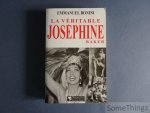 Emmanuel Bonini. - La véritable Joséphine Baker.