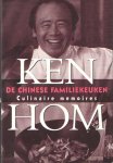 Hom, Ken - De Chinese familiekeuken: Culinaire memoires