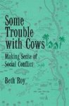 Beth Roy 252701 - Some trouble with cows making sense of social conflict