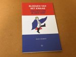 Paul Damen - Bloemen van het kwaad. Gedachten over de Grote Geert (Wilders)