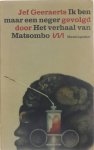Jef Geeraerts - Ik ben maar een neger, gevolgd door Het verhaal van Matsombo