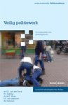 E.J. van der Torre - Veilig politiewerk / Onderzoeksreeks Politieacademie