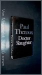 Theroux, Paul - Doctor Slaughter Theroux, Paul - Doctor Slaughter