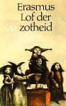 ERASMUS, DESIDERIUS - Lof der zotheid. Illustraties in de marge naar de originele tekeningen van Hans Holbein de Jongere. Vertaald door A. Dirkzwager Czn. en A.C. Nielson.
