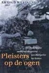 Arnold Karskens - Pleisters op de ogen, pleister op de mond De geschiedenis van de Nederlandse oorlogsverslaggeving van Heiligerlee tot Kosovo