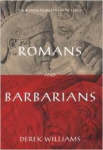 Williams, Derek - ROMANS AND BARBARIANS - Four Views From the Empire's Edge / 1st Century AD