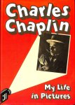 Charles Chaplin - Charles Chaplin : My life in pictures