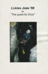 Joris, Jaak. - Lukina Jama '98 or ''The quest for Elvis''