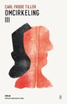 Carl Frode Tiller - Omcirkeling Iii